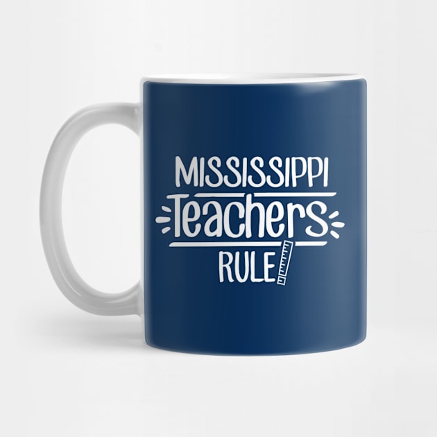 Mississippi Teachers Rule by TheStuffHut